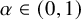 alpha element of left parenthesis 0 comma 1 right parenthesis