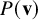 upper P left parenthesis bold v right parenthesis