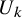 upper U Subscript k