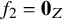 f 2 equals bold 0 Subscript upper Z