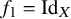 f 1 equals upper I d Subscript upper X