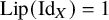 upper L i p left parenthesis upper I d Subscript upper X Baseline right parenthesis equals 1