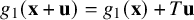 g 1 left parenthesis bold x plus bold u right parenthesis equals g 1 left parenthesis bold x right parenthesis plus upper T bold u