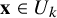 bold x element of upper U Subscript k