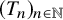 left parenthesis upper T Subscript n Baseline right parenthesis Subscript n element of double struck upper N