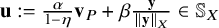 bold u colon equals StartFraction alpha Over 1 minus eta EndFraction bold v Subscript upper P plus beta StartFraction bold y Over StartMetric bold y EndMetric Subscript upper X Baseline EndFraction element of double struck upper S Subscript upper X
