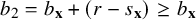 b 2 equals b Subscript bold x Baseline plus left parenthesis r minus s Subscript bold x Baseline right parenthesis greater than or equals b Subscript bold x