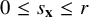 0 less than or equals s Subscript bold x Baseline less than or equals r