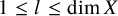 1 less than or equals l less than or equals dimension upper X