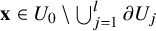 bold x element of upper U 0 minus union Underscript j equals 1 Overscript l Endscripts partial differential upper U Subscript j