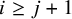 i greater than or equals j plus 1