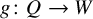 g colon upper Q right arrow upper W