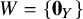 upper W equals StartSet bold 0 Subscript upper Y Baseline EndSet