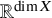 double struck upper R Superscript dimension upper X