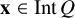 bold x element of upper I n t upper Q