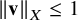 StartMetric bold v EndMetric Subscript upper X Baseline less than or equals 1