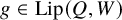 g element of upper L i p left parenthesis upper Q comma upper W right parenthesis