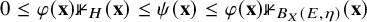 0 less than or equals phi left parenthesis bold x right parenthesis double struck 1 Subscript upper H Baseline left parenthesis bold x right parenthesis less than or equals psi left parenthesis bold x right parenthesis less than or equals phi left parenthesis bold x right parenthesis double struck 1 Subscript upper B Sub Subscript upper X Subscript left parenthesis upper E comma eta right parenthesis Baseline left parenthesis bold x right parenthesis