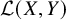 script upper L left parenthesis upper X comma upper Y right parenthesis