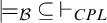 true Subscript script upper B Baseline subset of or equal to right tack Subscript upper C upper P upper L Baseline