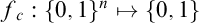 f Subscript c Baseline colon left brace 0 comma 1 right brace Superscript n Baseline right arrow from bar StartSet 0 comma 1 EndSet