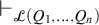 right tack Subscript script upper L left parenthesis upper Q 1 comma ellipsis comma upper Q Sub Subscript n Subscript right parenthesis Baseline