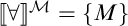 Double bracketed for all symbol close double bracketed super script calligraphic M equals open curly bracket italic M close curly bracket
