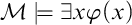 script upper M true there exists x phi left parenthesis x right parenthesis