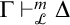 normal upper Gamma right tack Subscript script upper L Superscript m Baseline normal upper Delta