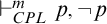 right tack Subscript upper C upper P upper L Superscript m Baseline p comma not p