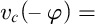 v Subscript c Baseline left parenthesis negative phi right parenthesis equals