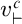 v Subscript right tack Superscript c