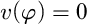 v left parenthesis phi right parenthesis equals 0
