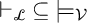 right tack Subscript script upper L Baseline subset of or equal to true Subscript script upper V Baseline