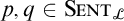 p comma q are elements of S E N T sub script script L