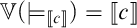 V open parenthesis double turnstile sub open double bracket c close double bracket close parenthesis equals open double bracket c close double bracket