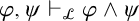 phi comma psi right tack Subscript script upper L Baseline phi and psi