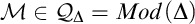 script upper M element of script upper Q Subscript normal upper Delta Baseline equals upper M o d left parenthesis normal upper Delta right parenthesis
