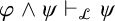 phi and psi right tack Subscript script upper L Baseline psi
