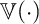 double struck upper V left parenthesis dot right parenthesis
