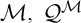script upper M comma script upper Q Superscript script upper M