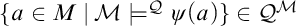 StartSet a element of upper M vertical bar script upper M true Superscript script upper Q Baseline psi left parenthesis a right parenthesis EndSet element of script upper Q Superscript script upper M