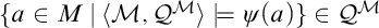StartSet a element of upper M vertical bar left angle bracket script upper M comma script upper Q Superscript script upper M Baseline right angle bracket true psi left parenthesis a right parenthesis EndSet element of script upper Q Superscript script upper M