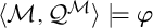 left angle bracket script upper M comma script upper Q Superscript script upper M Baseline right angle bracket true phi
