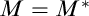 upper M equals upper M Superscript asterisk