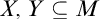 upper X comma upper Y subset of or equal to upper M