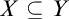 upper X subset of or equal to upper Y