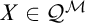 upper X element of script upper Q Superscript script upper M