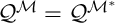 script upper Q Superscript script upper M Baseline equals script upper Q Superscript script upper M Super Superscript asterisk
