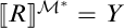 Double open bracket R double close bracket to the M asterisk power equals Y